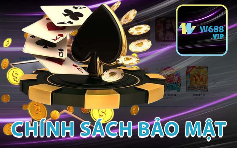 CHÍNH SÁCH BẢO MẬT