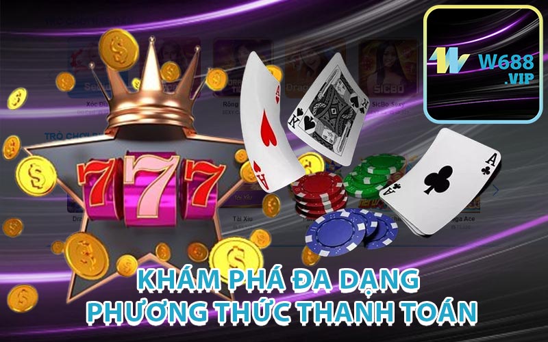 Khám Phá Đa Dạng Phương Thức Thanh Toán