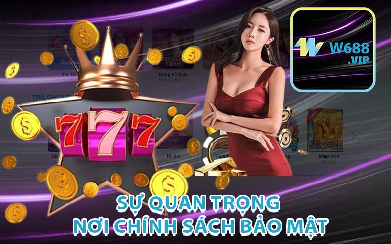 Sự Quan Trọng Nơi Chính Sách Bảo Mật